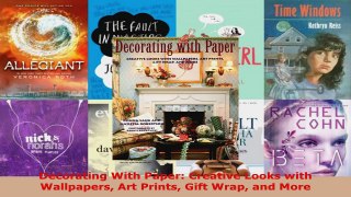 Download  Decorating With Paper Creative Looks with Wallpapers Art Prints Gift Wrap and More EBooks Online