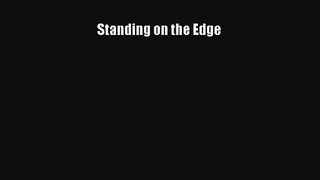 Standing on the Edge [Download] Online