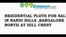 RESIDENTIAL PLOTS FOR SALE IN NANDI HILLS ,BANGALORE NORTH AT HILL CREST