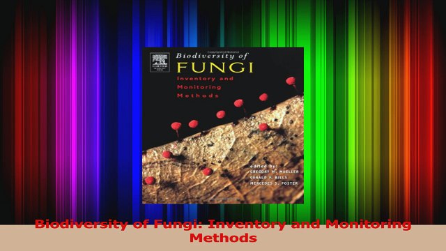 Download Biodiversity of Fungi Inventory and Monitoring Methods Ebook Online
