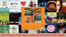 Read  Bali Houses New Wave Asian Architecture and Design EBooks Online