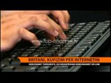 Britani, kufizim për internetin - Top Channel Albania - News - Lajme