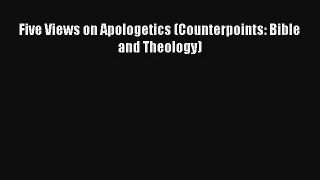 Five Views on Apologetics (Counterpoints: Bible and Theology) [PDF Download] Online