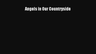 Angels in Our Countryside [Read] Online