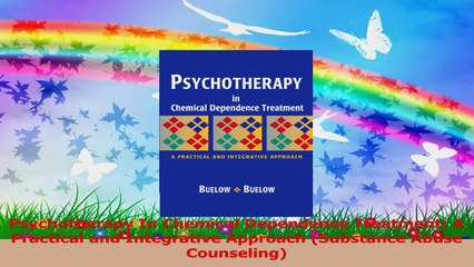 Read  Psychotherapy In Chemical Dependence Treatment A Practical and Integrative Approach Ebook Free