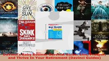 Download  DaVincis Baby Boomer Survival Guide Live Prosper and Thrive In Your Retirement Davinci Ebook Free