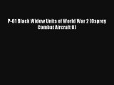 P-61 Black Widow Units of World War 2 (Osprey Combat Aircraft 8) [Read] Online