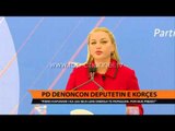 PD-ja denoncon deputetin e Korçës - Top Channel Albania - News - Lajme
