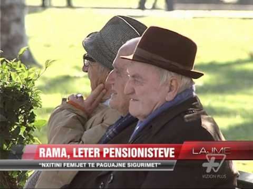 Rama, letër të personalizuar pensionistëve - News, Lajme - Vizion Plus