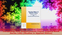 Nursing Ethics in Modern China Conflicting Values and Competing Role Requirements Value Read Online