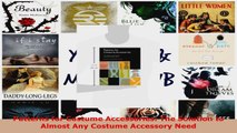 Read  Patterns for Costume Accessories The Solution to Almost Any Costume Accessory Need Ebook Free