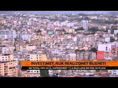 Investimet, në 2014 nuk realizohet buxheti - Top Channel Albania - News - Lajme