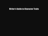 [Read] Writer's Guide to Character Traits Full Ebook