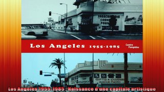 Los Angeles 19551985  Naissance dune capitale artistique