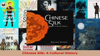 Read  Chinese Silk A Cultural History Ebook Free