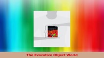Read  The Evocative Object World Ebook Free