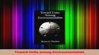 PDF Download  Toward Unity among Environmentalists PDF Online