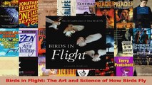 Read  Birds in Flight The Art and Science of How Birds Fly Ebook Free