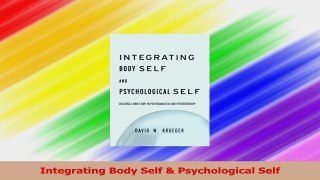 Read  Integrating Body Self  Psychological Self Ebook Free