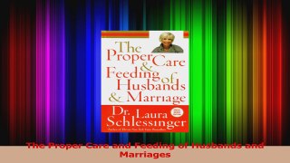 Download  The Proper Care and Feeding of Husbands and Marriages Ebook Online