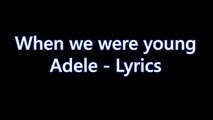 Adele- When we were young - Lyrics/Karaoke