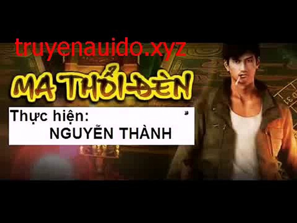 Ma Thổi Đèn tập 1 phần 1