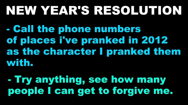 ENGRAÇADO pedido de DESCULPAS BRINCADEIRA CHAMADAS de Resolução de ano Novo de 2013