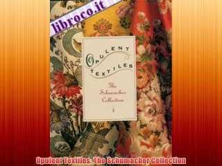 Opulent Textiles: The Schumacher Collection