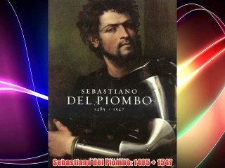 Sebastiano del Piombo: 1485   1547