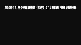 National Geographic Traveler: Japan 4th Edition [Read] Full Ebook