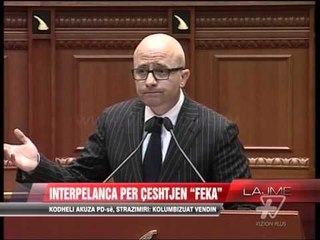 Interpelancë për çështjen “Feka” - News, Lajme - Vizion Plus