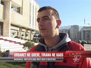 Urbanët në grevë, Tirana në kaos - News, Lajme - Vizion Plus
