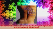 Back Care Basics A Doctors Gentle Yoga Program for Back and Neck Pain Relief PDF