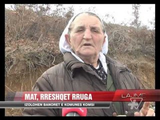 Mat, izolohen banorët e komunës Komsi - News, Lajme - Vizion Plus