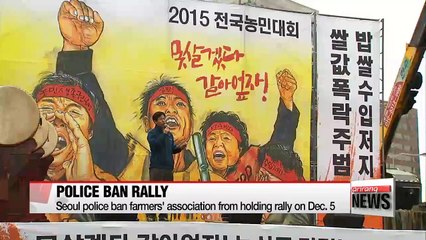 Seoul police ban farmers' association from holding rally on Dec. 5