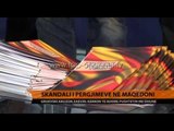 Skandali i përgjimeve në Maqedoni - Top Channel Albania - News - Lajme
