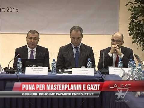 Nis puna për masterplanin e gazit - News, Lajme - Vizion Plus