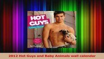 Read  2012 Hot Guys and Baby Animals wall calendar PDF Free