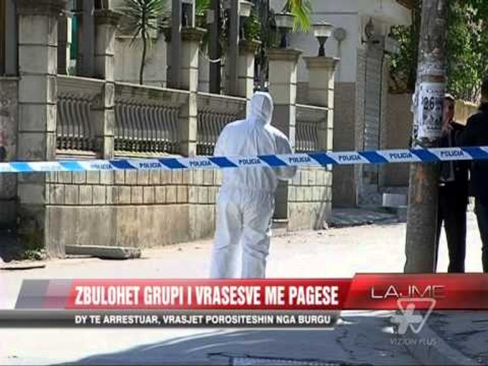 Zbulohet grupi i vrasësve me pagesë, vrasjet porositeshin nga burgu - News, Lajme - Vizion Plus