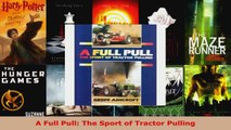 Read  A Full Pull The Sport of Tractor Pulling Ebook Free