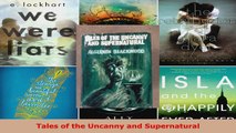 Read  Tales of the Uncanny and Supernatural Ebook Free