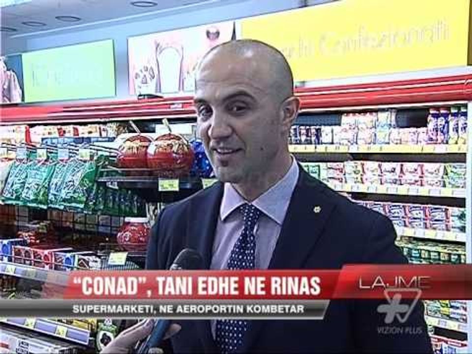 “Conad”, tani edhe në Rinas - News, Lajme - Vizion Plus