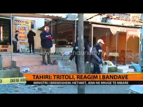 Tahiri: Tritoli, reagim i bandave. Hetimet në rrugë të mbarë - Top Channel Albania - News - Lajme