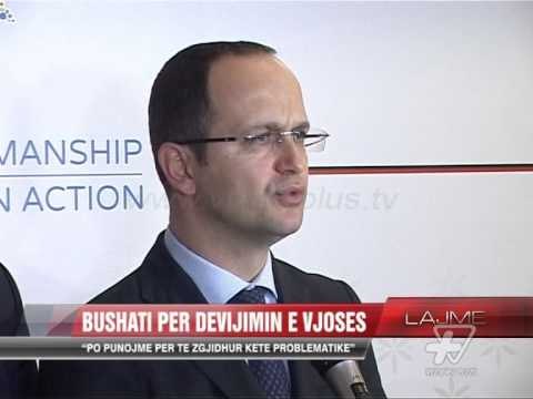 Bushati për devijimin e lumit Vjosë - News, Lajme - Vizion Plus