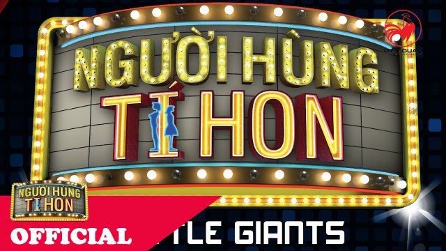 NGƯỜI HÙNG TÍ HON TẬP 5 NGÀY 28 - 11 BIỆT ĐỘI SIÊU QUẬY VÀ BIỆT DỘI KHỔNG LỒ