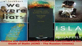 PDF Download  Cinema and Soviet Society From the Revolution to the Death of Stalin KINO  The Russian PDF Online