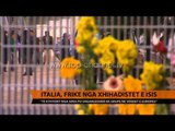 Itali, frikë nga xhihadistët e ISIS - Top Channel Albania - News - Lajme