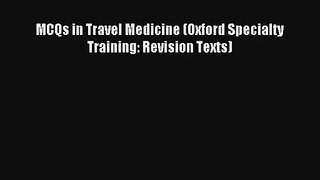 MCQs in Travel Medicine (Oxford Specialty Training: Revision Texts) [PDF] Full Ebook