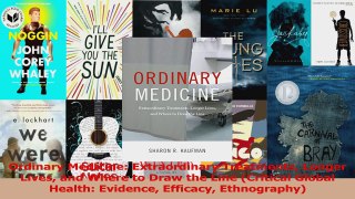 PDF Download  Ordinary Medicine Extraordinary Treatments Longer Lives and Where to Draw the Line Read Online