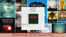 Read  Chilton Asian Service Manual 2012 Edition Volume 4 Chilton Asian Service Manual V4 EBooks Online